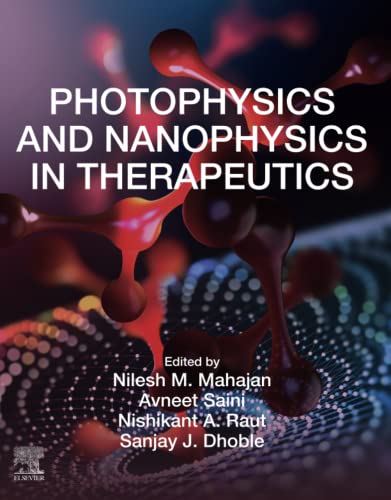 Photophysics And Nanophysics In Therapeutics Nilesh M Mahajan