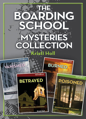 The Boarding School Mysteries Collection Kristi Holl