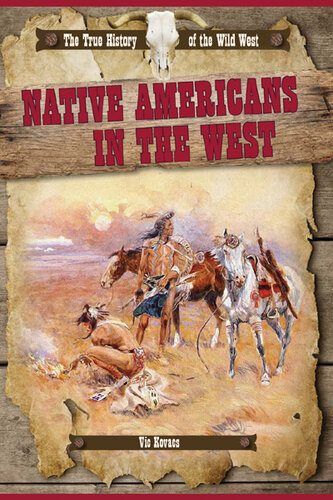 Native Americans In The West Vic Kovacs