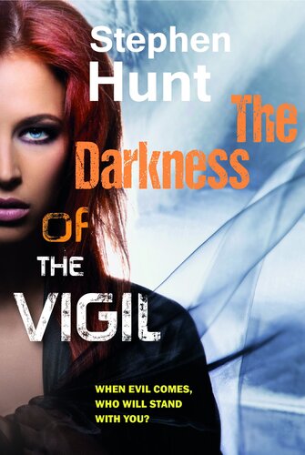 The Darkness Of The Vigil Stephen Hunt