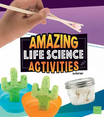 Amazing Life Science Activities Rani Iyer