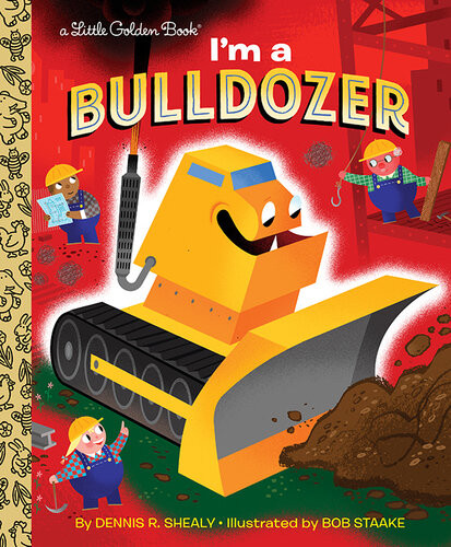 Im A Bulldozer Dennis R Shealy