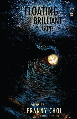 Floating Brilliant Gone Franny Choi