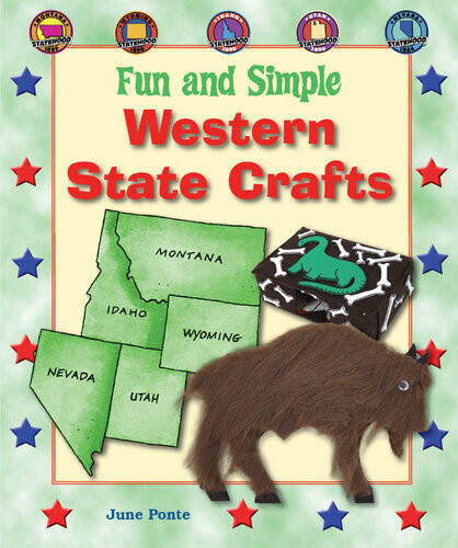 Fun And Simple Western State Crafts Montana Wyoming Idaho Utah And Nevada June Ponte