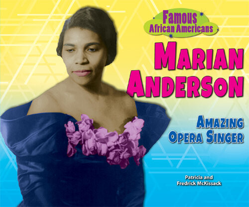 Marian Anderson Amazing Opera Singer Patricia Mckissack Fredrick Mckissack