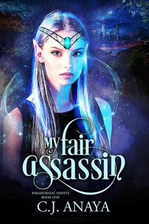 My Fair Assassinparanormal Misfits Book 1 C J Anaya