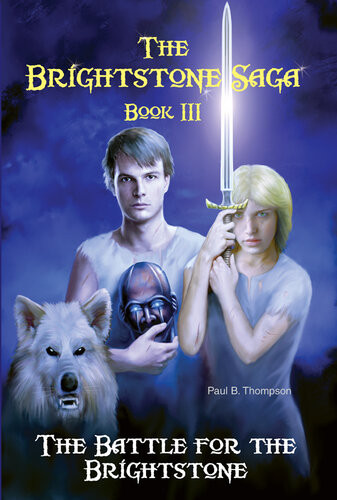 The Battle For The Brightstone Book Iii Of The Brightstone Saga Paul B Thompson