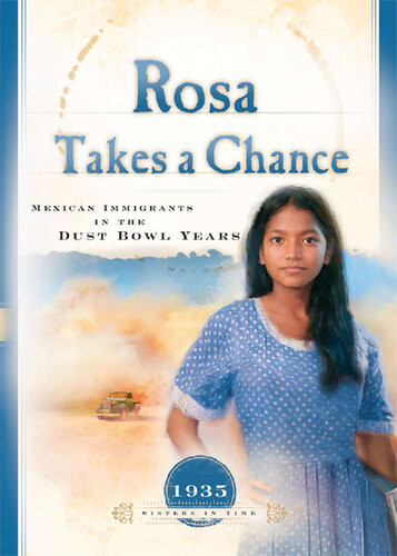 Rosa Takes A Chance Mexican Immigrants In The Dust Bowl Years Susan Martins Miller