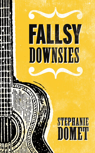 Fallsy Downsies Stephanie Domet