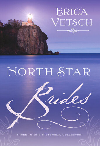 North Star Brides Threeinone Collection Erica Vetsch