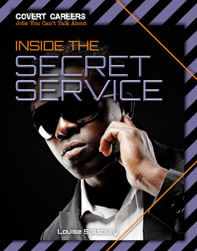 Inside The Secret Service Louise Spilsbury