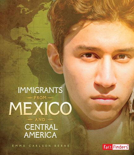 Immigrants From Mexico And Central America Emma Carlson Berne
