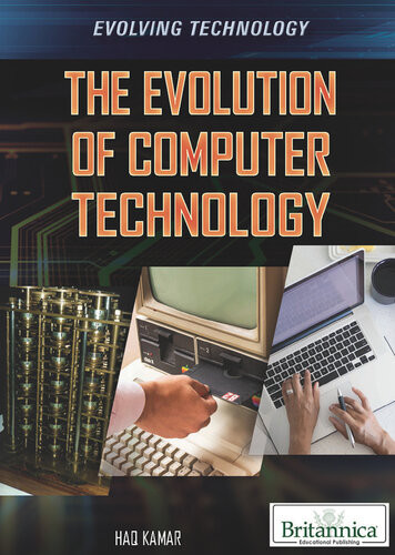 The Evolution Of Computer Technology Haq Kamar