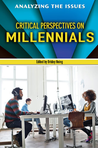 Critical Perspectives On Millennials Bridey Heing