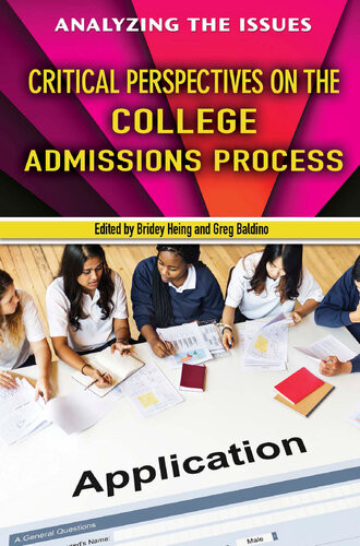 Critical Perspectives On The College Admissions Process Bridey Heing