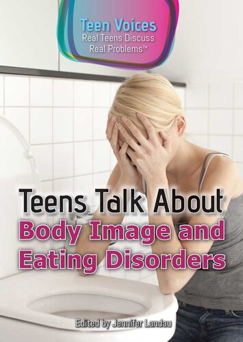 Teens Talk About Body Image And Eating Disorders Jennifer Landau