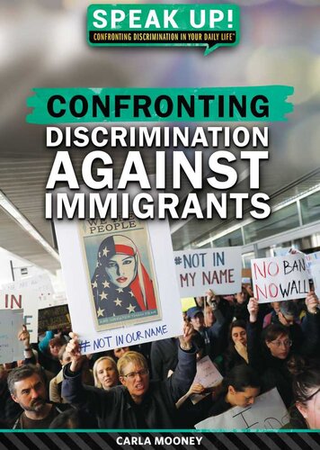 Confronting Discrimination Against Immigrants Carla Mooney