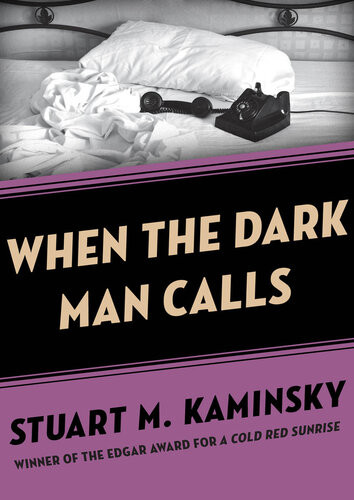 When The Dark Man Calls Stuart M Kaminsky