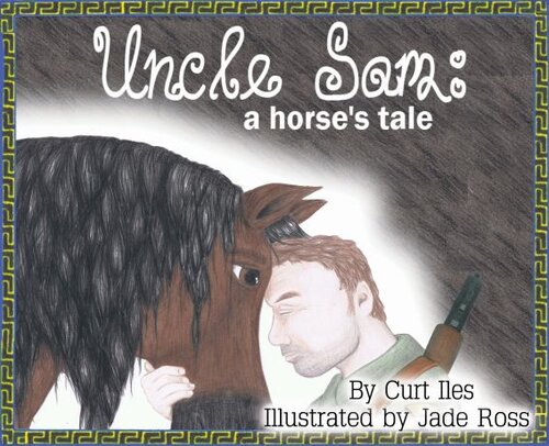 Uncle Sam A Horses Tale Curt Iles