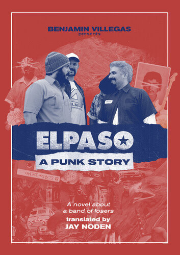 Elpaso A Punk Story Benjamin Villegas