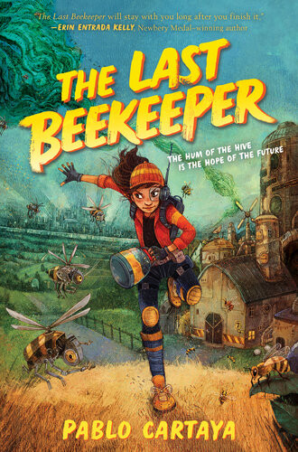The Last Beekeeper Pablo Cartaya