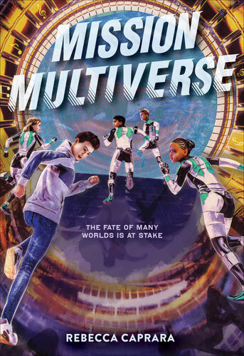 Mission Multiverse Rebecca Caprara