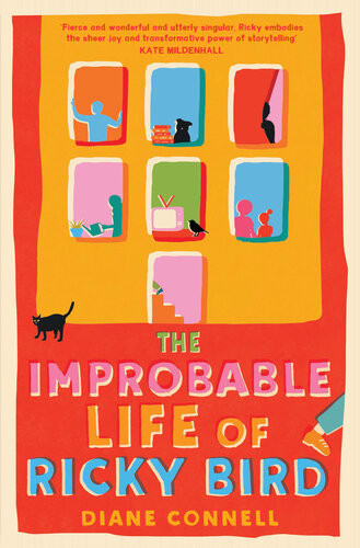 The Improbable Life Of Ricky Bird Diane Connell