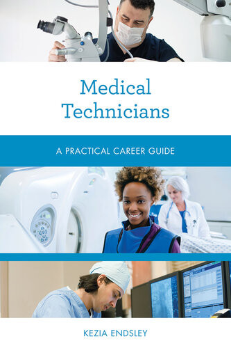 Medical Technicians A Practical Career Guide Kezia Endsley