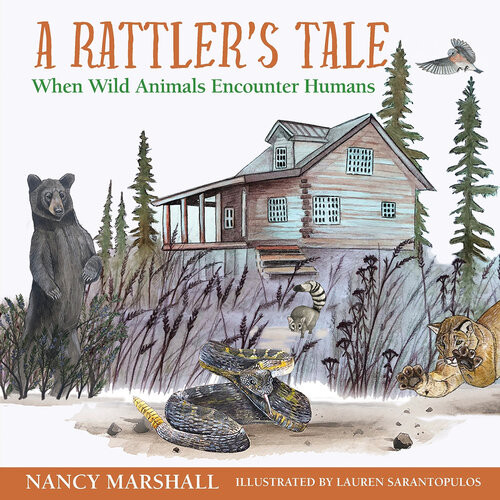 A Rattlers Tale When Wild Animals Encounter Humans Nancy Hicks Marshall