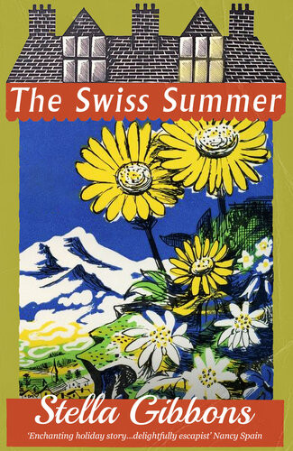 The Swiss Summer Stella Gibbons