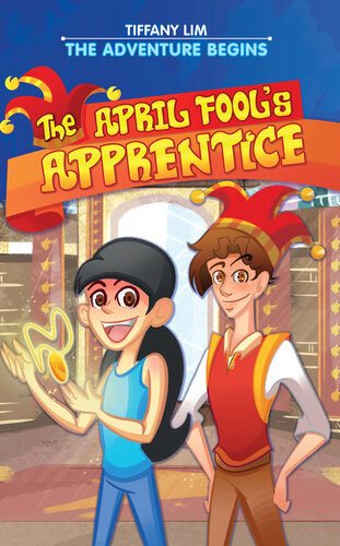 The April Fools Apprentice The Adventure Begins Tiffany Lim