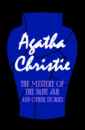 The Mystery Of The Blue Jar And The Witness For The Prosecution Agatha Christie