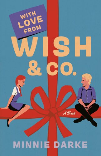 With Love From Wish Co A Novel Minnie Darke
