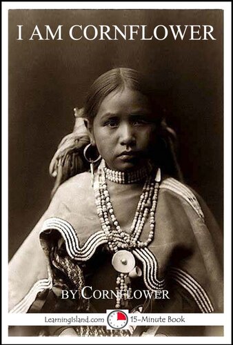 I Am Cornflower The Story Of A White Mountain Apache Girl Cornflower