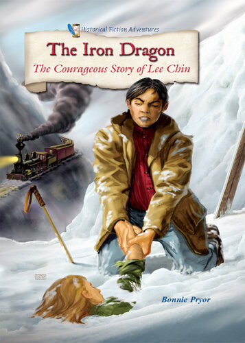 The Iron Dragon The Courageous Story Of Lee Chin Bonnie Pryor