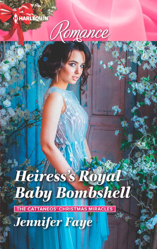 Heiresss Royal Baby Bombshell The Cattaneos Christmas Miracles Trilogy 2 Book Jennifer Faye