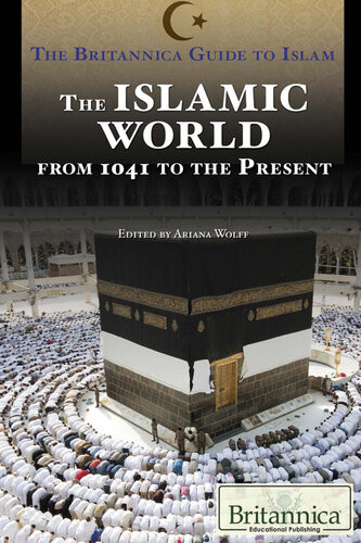 The Islamic World From 1041 To The Present Ariana Wolff