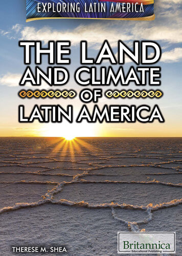 The Land And Climate Of Latin America Therese Shea