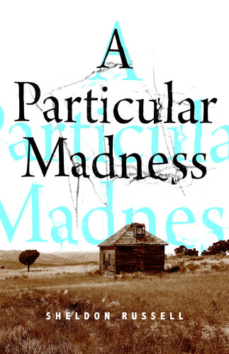 A Particular Madness Sheldon Russell