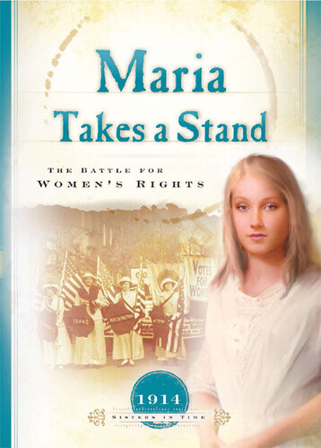 Maria Takes A Stand The Battle For Womens Rights Norma Jean Lutz