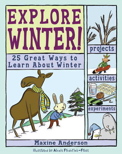 Explore Winter 25 Great Ways To Learn About Winter Maxine Anderson
