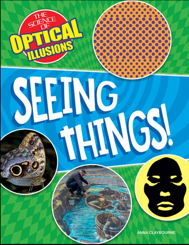 Seeing Things Anna Claybourne