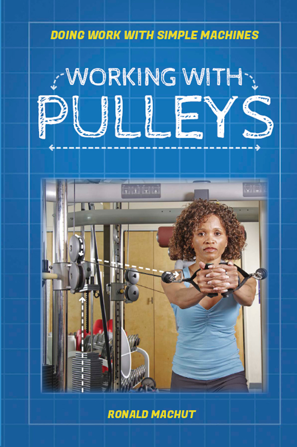 Working With Pulleys Ronald Machut