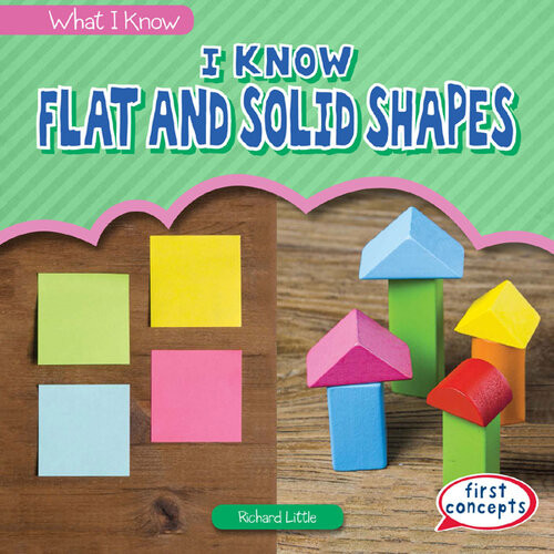 I Know Flat And Solid Shapes Richard Little