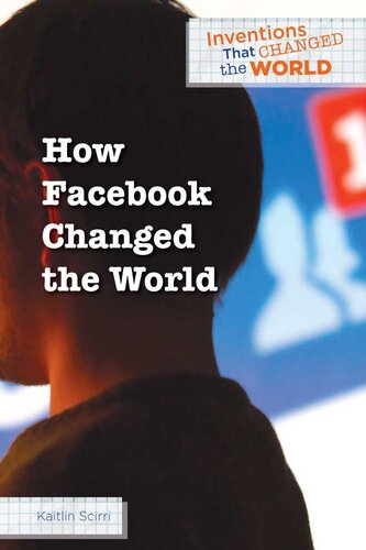 How Facebook Changed The World Kaitlin Scirri
