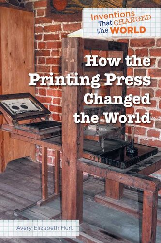 How The Printing Press Changed The World Avery Elizabeth Hurt