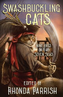 Swashbuckling Cats Nine Lives On The Seven Seas Rhonda Parrish