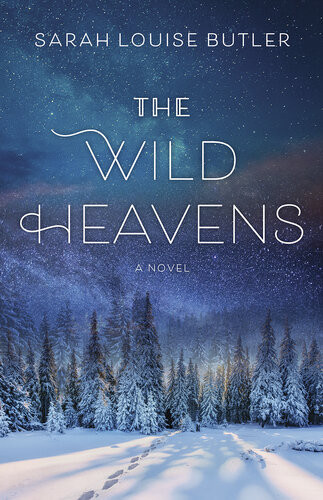 The Wild Heavens Sarah Louise Butler