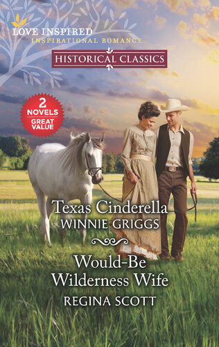 Texas Cinderella And Wouldbe Wilderness Wife Winnie Griggs Regina Scott