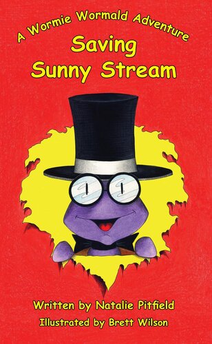 Saving Sunny Streama Wormie Wormald Adventure Natalie Pitfield